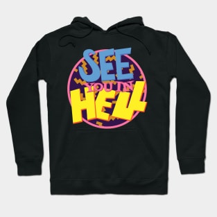 See You In Hell Hoodie